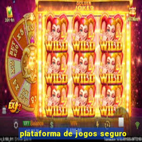 plataforma de jogos seguro